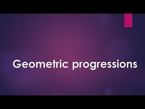 Geometric Progressions (Basic Mathematics)