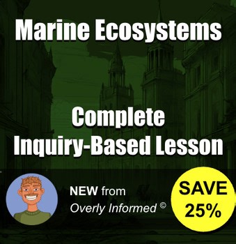 Marine Ecosystems Complete Inquiry-Based Lesson