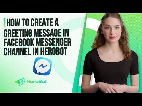 How to Create a Greeting Message in Facebook Messenger Channel in HeroBot