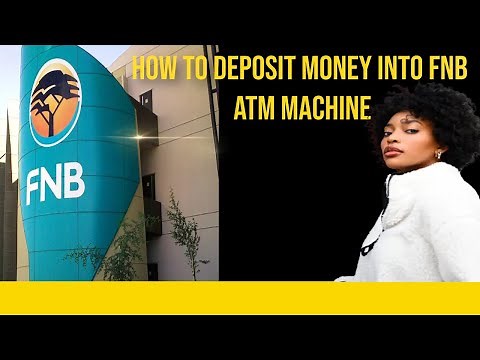 How to deposit money into FNB ATM machine