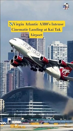 Virgin Atlantic A380’s Intense Cinematic Landing at Kai Tak Airport #aviation #airplane #shorts