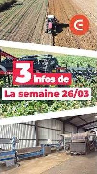LES 3 INFOS AGRICOLE DE LA SEMAINE DU 26/03 #cuma #agriculture #actus