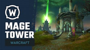 Mage Tower Returns Permanently | WoW Patch 9.2 | Claim Your Rewards | World of Warcraft: Shadowlands