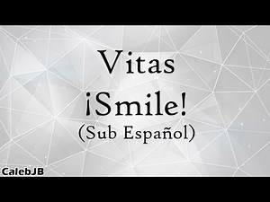 Smile! - Vitas (Sub Español) [Primer vídeo del Canal]