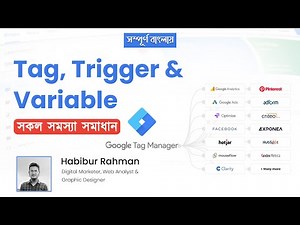Google Tag Manager (GTM): Tags, Triggers, & Variables Explained! | GTM Beginners Guide in Bangla