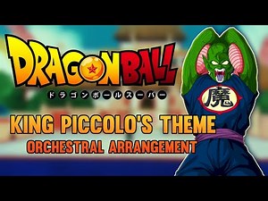 Dragon Ball - King Piccolo's Theme - Orchestral Arrangement