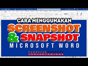 CARA MUDAH DAN CEPAT MENGGUNAKAN SCREENSHOT & SNAPSHOT DI MS WORD