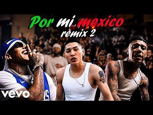 POR MI MEXICO REMIX 2 🇲🇽 Lefty SM x Adan Zapata x Gera MX x Tren Lokote