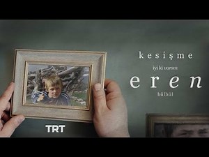 Kesişme İyi Ki Varsın Eren Filmi