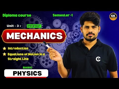 Mechanics | Basic Physics | Unit -3 | chaitumawa7