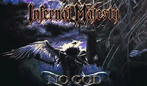 INFERNAL MAJESTY To Release 'No God' Album