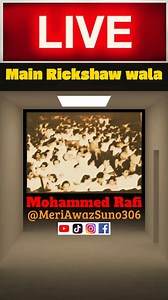 14K views · 607 reactions | LIVE - Main Rickshaw wala - Mohammed Rafi - | MOHD RAFI Meriawazsuno306 | Facebook