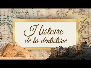 EVOLUTION des soins dentaires à travers l'HISTOIRE