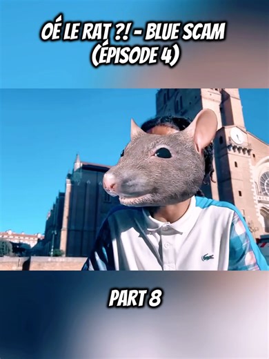 OÉ LE RAT ?! - BLUE SCAM (Épisode 4)#virał #fyb #foryou
