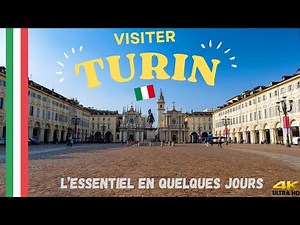 Séjour à Turin - L'essentiel en quelques jours (4k) 🇮🇹 ☀️ 🍕 😀