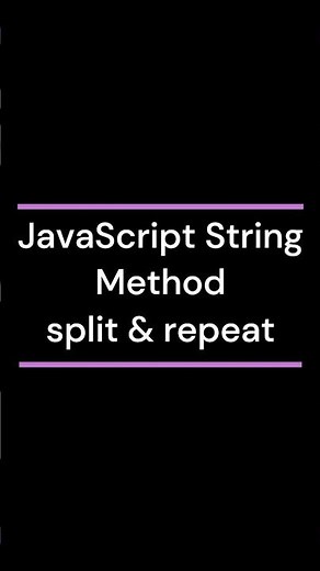 JavaScript String Method split & repeat #javascript #coding #js