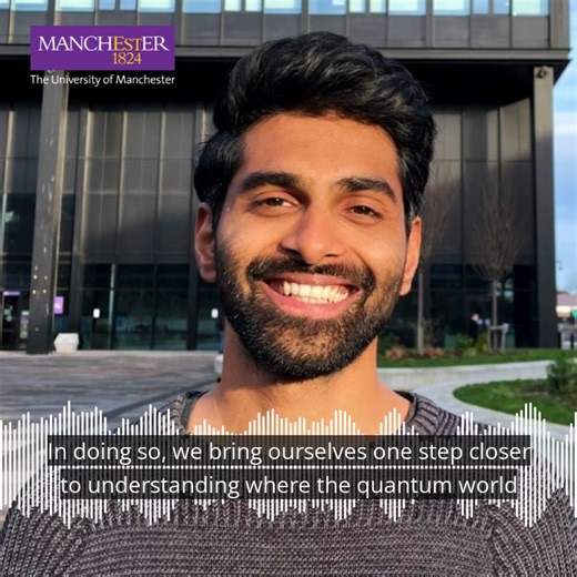 Exciting physics update✨ Have you ever wondered where the boundary between classical and quantum lies? The team, co-led by Dr Jayadev Vijayan, Head of the Quantum Engineering Lab at the University, developed a novel platform to address the long-standing question by making nanoparticles ‘dance’, unravelling quantum limits. Hear Dr Vijayan explain what it's all about 👇 | The University of Manchester