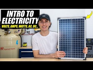 Basic Solar & Electricity - Volts, Amps, Watts, kWh, AC, DC, PV, Storage & More Explained (Ep. 1)