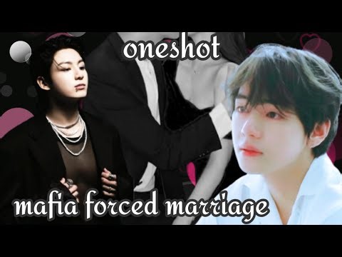 mafia forced marriage [oneshot] 🎥🍿 taekook romantic love story #taekook #bts