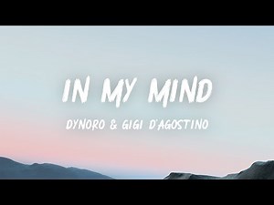 Dynoro & Gigi D’Agostino - In My Mind (Lyrics)