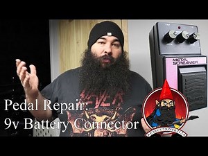 Pedal Repair: 9v Battery Connector