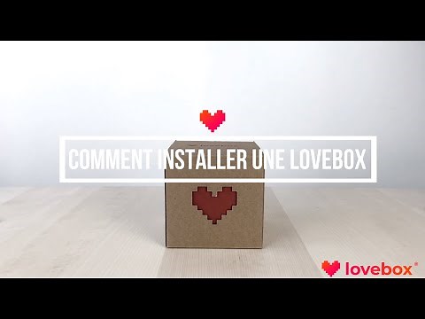 Comment installer votre Lovebox en 2 minutes ❤️