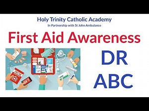DR ABC (THE PRIMARY SURVEY) - FIRST AID TRAINING - ST JOHN AMBULANCE