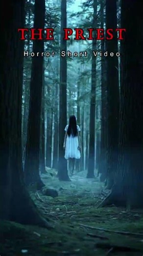 The Priest-AI Horror Short Video 4k #horrorfilm #ai #trending #shortvideo #horror
