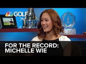 For the Record: Michelle Wie LPGA Pro-Golfer | Golf Channel