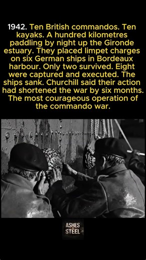 Ten commandos in kayaks paddled a hundred kilometres to sink German ships in Bordeaux