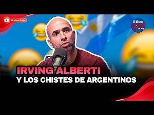 IRVING ALBERTI AND THE ARGENTINIAN JOKES / THE SAME HIT WITH JOCHY