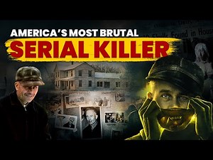 Ed Gein: America’s Most Brutal Serial Killer