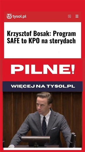 Krzysztof Bosak: The SAFE program is KPO on steroids!