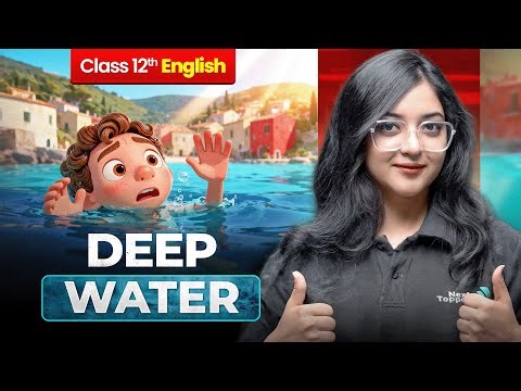 Deep Water Class 12 One Shot - 12th English | Magnollia Ma'am | CBSE 2026 Exam Preparation