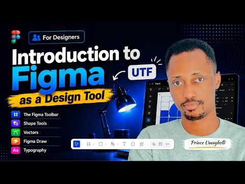 Introduction to Figma | Full Beginner Tutorial for Designers (UI/UX, Product and Graphic Designers)