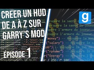 CRÉATION HUD | CRÉER UN HUD SUR GARRY'S MOD PARTIE 1/4