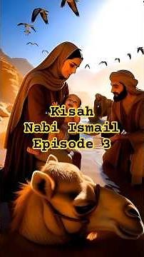 The Story of Prophet Ismail AS | Episode 3