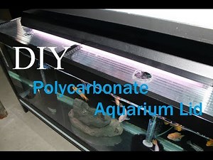 DIY Aquarium Lids