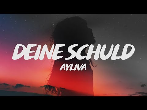 AYLIVA - Deine Schuld (Lyrics)