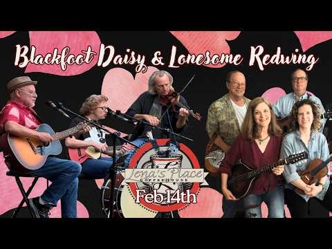 Lena's Place Coffeehouse, Feb 14th 2026 - Blackfoot Daisy (2nd set)