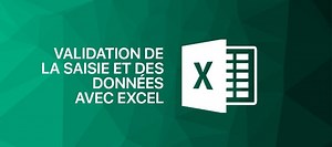TUTO Validation de la saisie et des données avec Excel sur Tuto.com