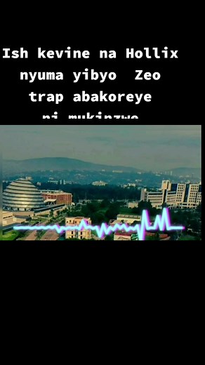 #Ish_kevin ft #Hollix #Bakinzwe #Zeotrap ni #sekibi