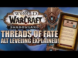 FAST 50-60 Shadowlands Alt Leveling - "Threads of Fate" EXPLAINED! | Shadowlands