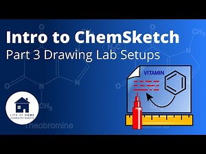 Intro to ChemSketch Part 3 Drawing Lab Equipment