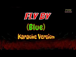 Fly By Karaoke | Blue