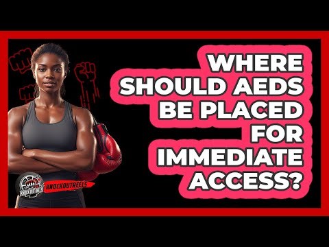 Where Should AEDs Be Placed For Immediate Access?