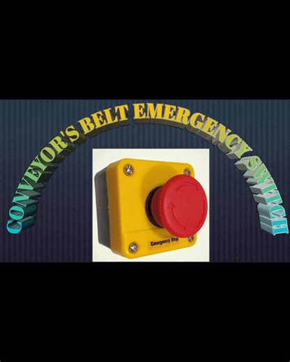 Conveyor's Belt Emergency Switch !! Function Of Emergency Switch In Conveyor Belt !!