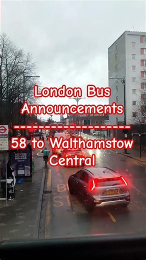 London Bus Announcements - 58 to Walthamstow Central #londonbuses