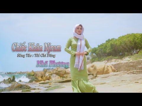 Nhạc Chăm || Chiếc Khăn Njram - Nhã Phương Ft. Tài Chí Dũng || MV LỜI CHĂM