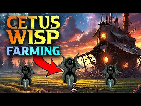 BEST Warframe Cetus Wisp Farm